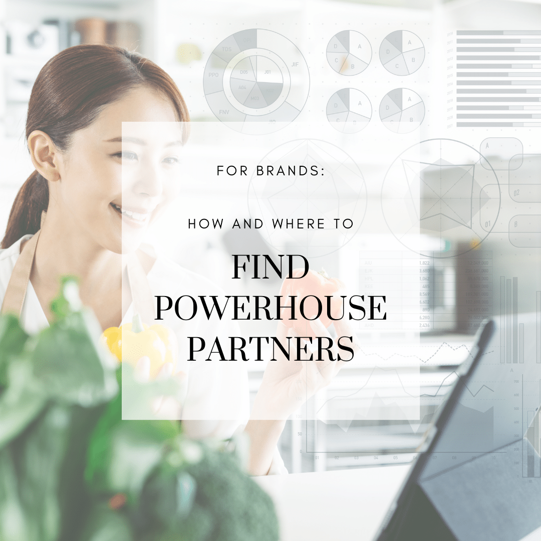 For Brands: Finding Powerhouse Partners